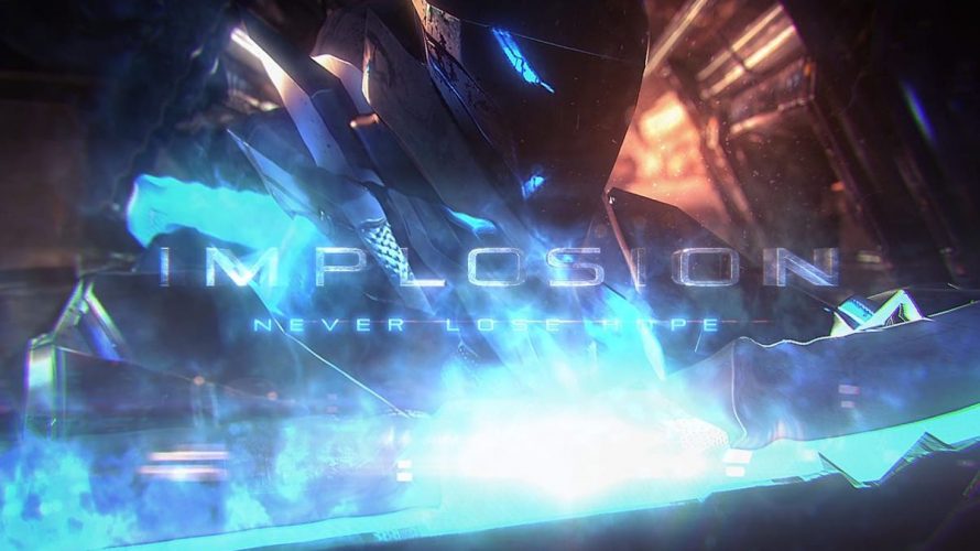 Implosion – Never Lose Hope